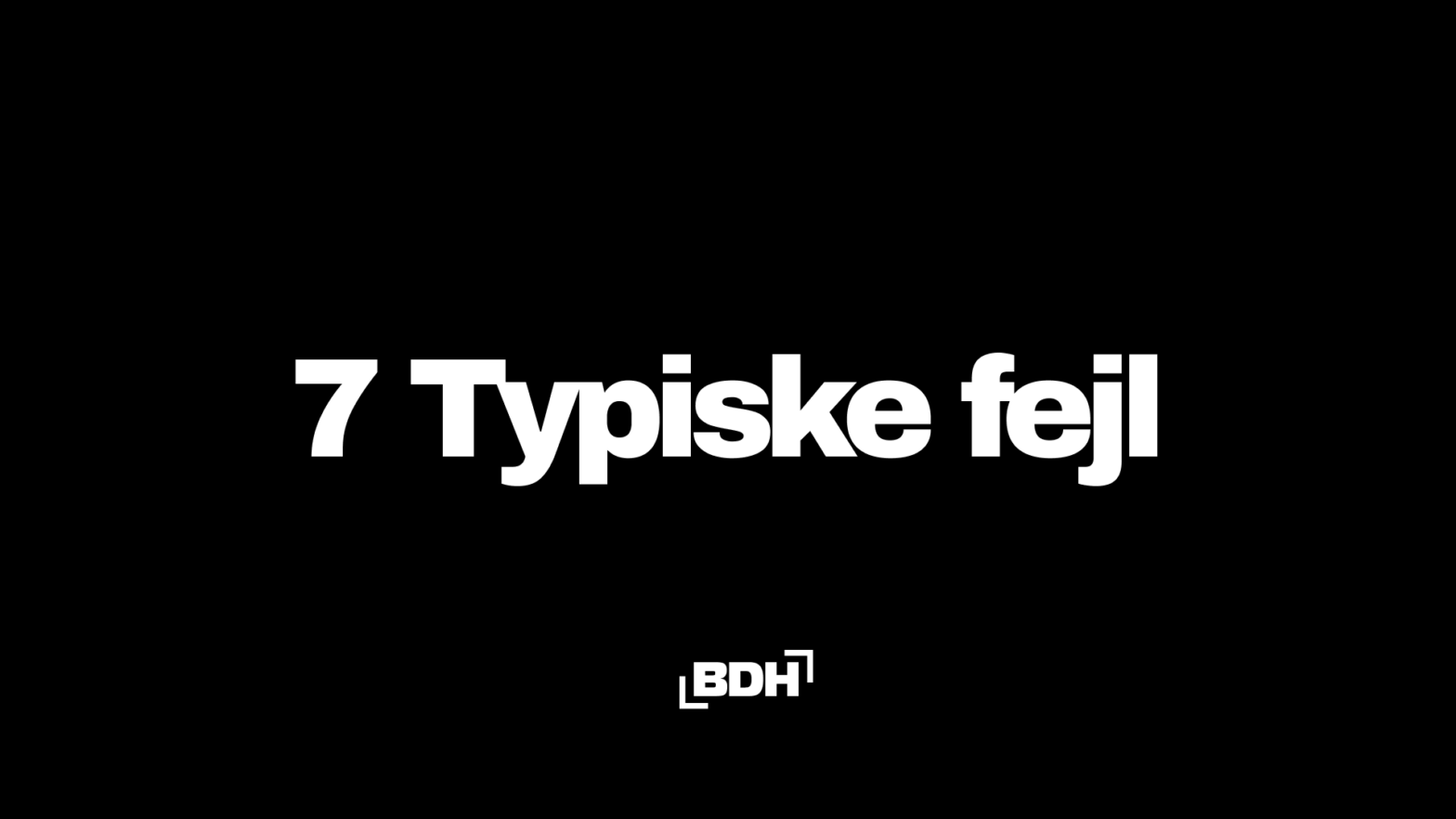 Blogindlæg: 7 typiske fejl