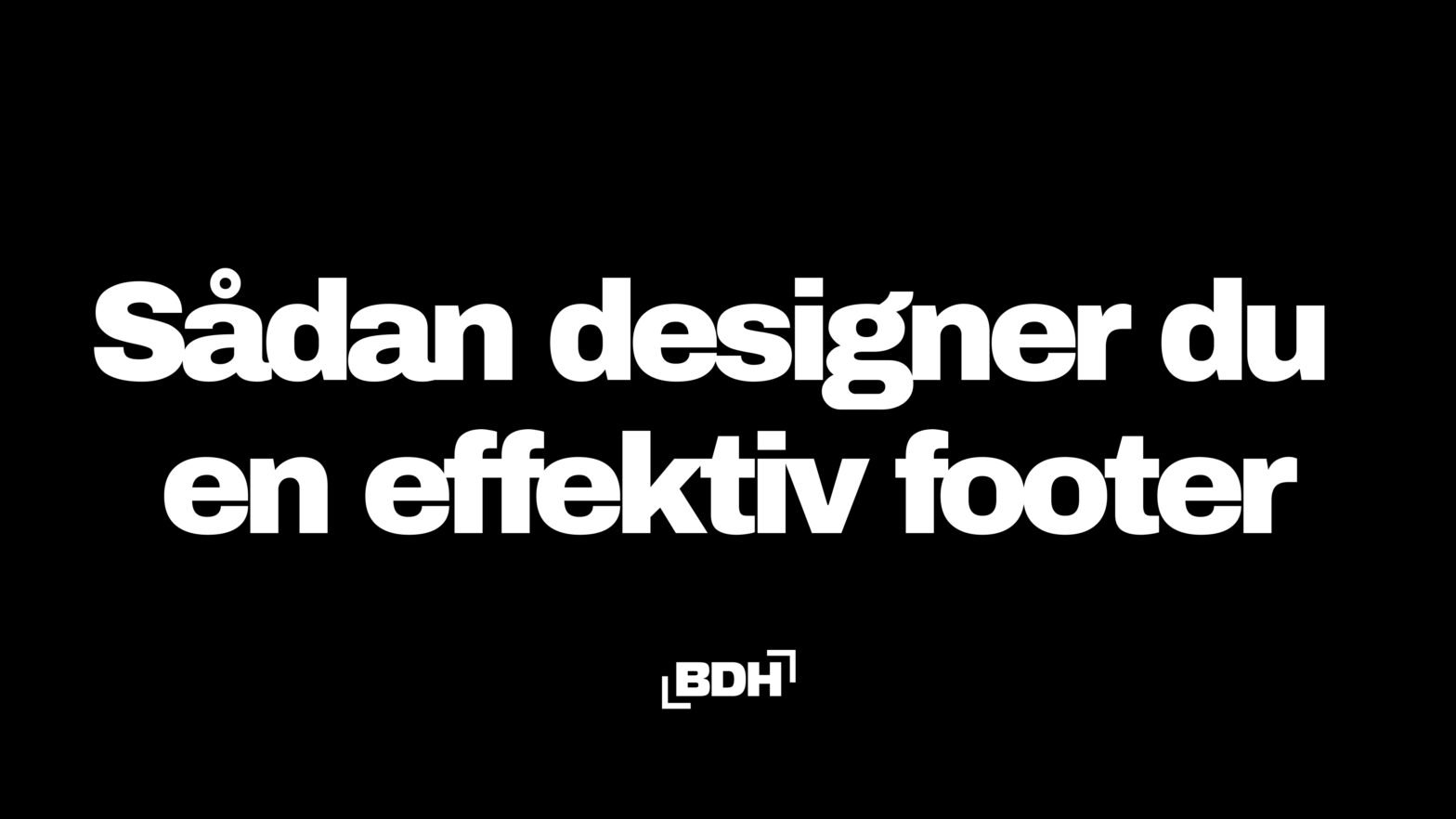 Sådan designer du en effektiv footer