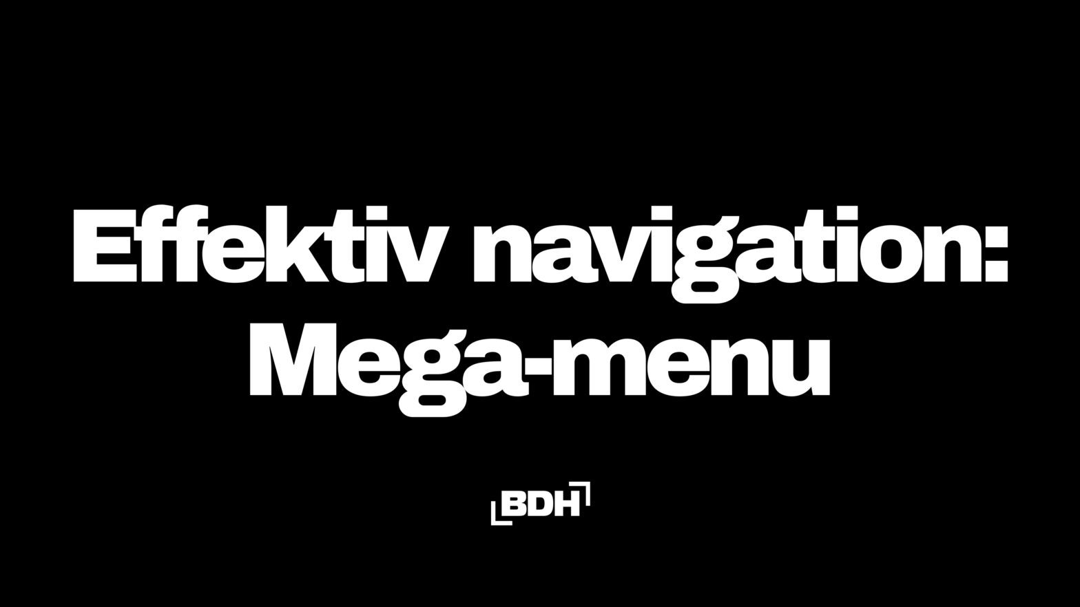 Effektiv navigation: Mega-menu